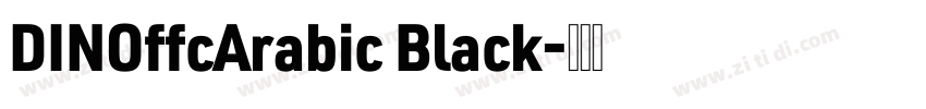 DINOffcArabic Black字体转换